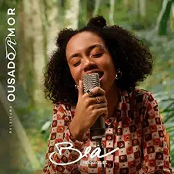 Baixar Música Gospel Ousado Amor Releitura Bea Rodrigues